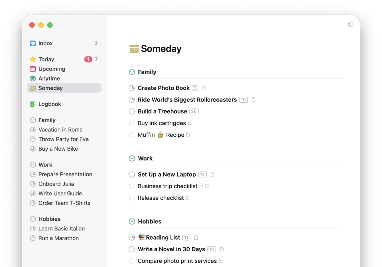 The Someday list in Things holds to-dos and projects that are still 'up in the air'.