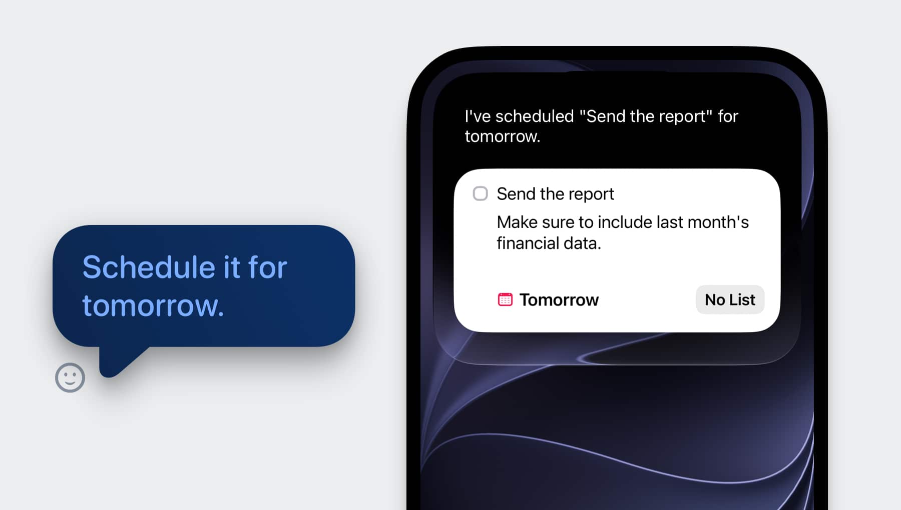 Siri conversation. Step 3: “Schedule it for tomorrow.”