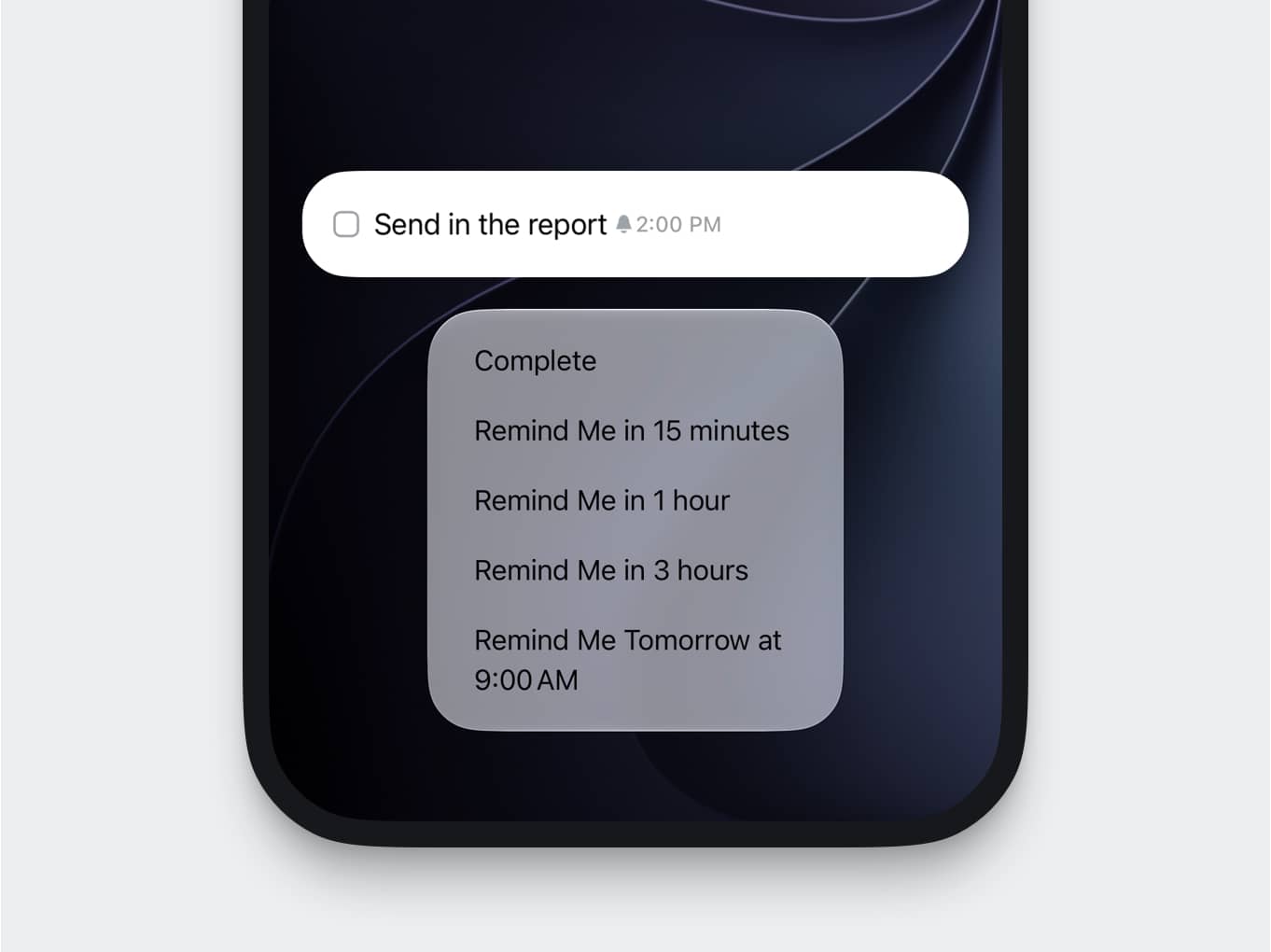 Notification snooze options: Complete, Remind Me in 15 min, Remind Me in 1 hour, Remind Me in 3 hours, Remind Me Tomorrow at 9:00 AM