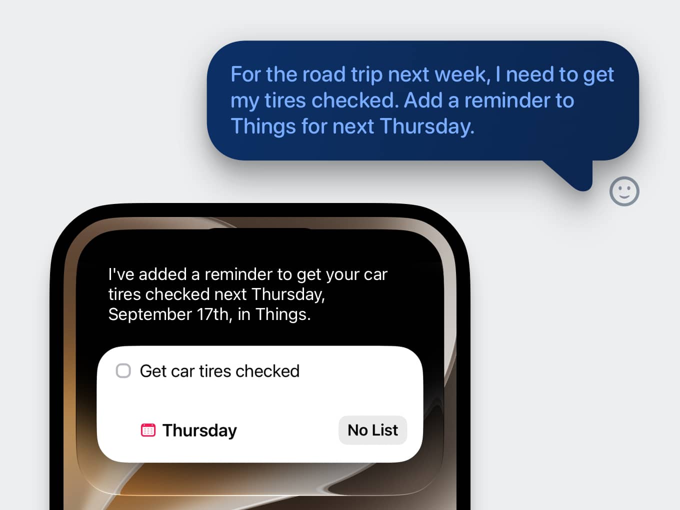 Siri creating a to-do in Things from a spoken request. “For the road trip next week, I need to get my tires checked. Add a reminder to Things for next Thursday.”